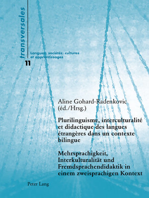 cover image of Plurilinguisme, interculturalité et didactique des langues étrangères dans un contexte bilingue- Mehrsprachigkeit, Interkulturalitaet und Fremdsprachendidaktik in einem zweisprachigen Kontext